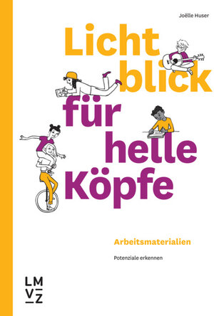 Buchcover Lichtblick für helle Köpfe / Arbeitsmaterialien | Joëlle Huser | EAN 9783037138724 | ISBN 3-03713-872-6 | ISBN 978-3-03713-872-4