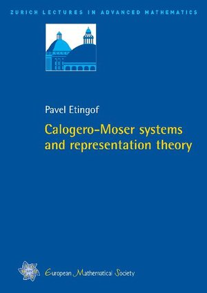 Buchcover Calogero-Moser systems and representation theory | Pavel Etingof | EAN 9783037190340 | ISBN 3-03719-034-5 | ISBN 978-3-03719-034-0