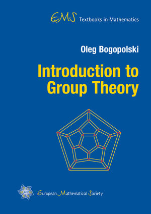Buchcover Introduction to Group Theory | Oleg Bogopolski | EAN 9783037190418 | ISBN 3-03719-041-8 | ISBN 978-3-03719-041-8