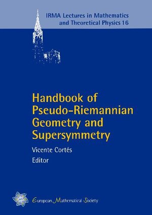 Buchcover Handbook of Pseudo-Riemannian Geometry and Supersymmetry | EAN 9783037190791 | ISBN 3-03719-079-5 | ISBN 978-3-03719-079-1
