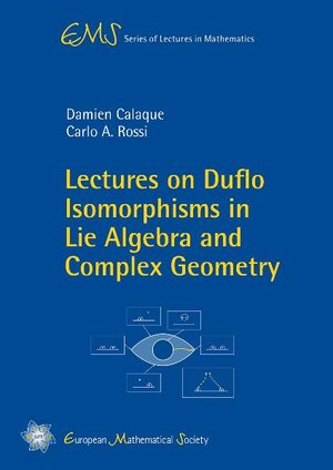 Buchcover Lectures on Duflo Isomorphisms in Lie Algebra and Complex Geometry | Damien Calaque | EAN 9783037190968 | ISBN 3-03719-096-5 | ISBN 978-3-03719-096-8