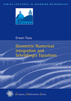Buchcover Geometric Numerical Integration and Schrödinger Equations | Erwan Faou | EAN 9783037191002 | ISBN 3-03719-100-7 | ISBN 978-3-03719-100-2