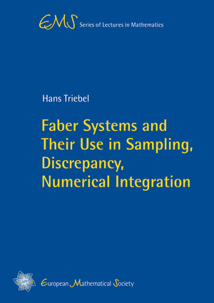 Buchcover Faber Systems and Their Use in Sampling, Discrepancy, Numerical Integration | Hans Triebel | EAN 9783037191071 | ISBN 3-03719-107-4 | ISBN 978-3-03719-107-1
