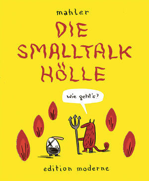 Buchcover Die Smalltalkhölle | Nicolas Mahler | EAN 9783037311271 | ISBN 3-03731-127-4 | ISBN 978-3-03731-127-1