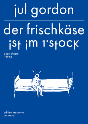 Buchcover Der Frischkäse ist im 1. Stock | Jul Gordon | EAN 9783037312469 | ISBN 3-03731-246-7 | ISBN 978-3-03731-246-9