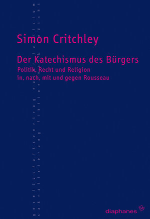 Buchcover Der Katechismus des Bürgers | Simon Critchley | EAN 9783037340325 | ISBN 3-03734-032-0 | ISBN 978-3-03734-032-5