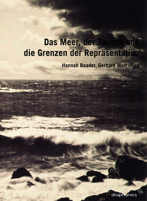 Buchcover Das Meer, der Tausch und die Grenzen der Repräsentation  | EAN 9783037340370 | ISBN 3-03734-037-1 | ISBN 978-3-03734-037-0