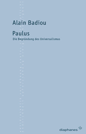 Buchcover Paulus | Alain Badiou | EAN 9783037340523 | ISBN 3-03734-052-5 | ISBN 978-3-03734-052-3