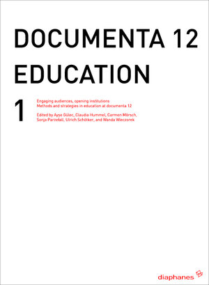 Buchcover documenta 12 education I  | EAN 9783037340813 | ISBN 3-03734-081-9 | ISBN 978-3-03734-081-3