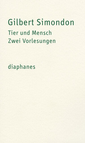 Buchcover Tier und Mensch | Gilbert Simondon | EAN 9783037341575 | ISBN 3-03734-157-2 | ISBN 978-3-03734-157-5