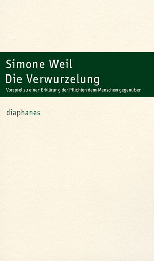 Buchcover Die Verwurzelung | Simone Weil | EAN 9783037341612 | ISBN 3-03734-161-0 | ISBN 978-3-03734-161-2