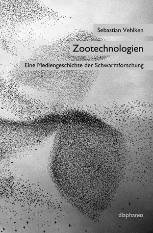 Buchcover Zootechnologien | Sebastian Vehlken | EAN 9783037341766 | ISBN 3-03734-176-9 | ISBN 978-3-03734-176-6