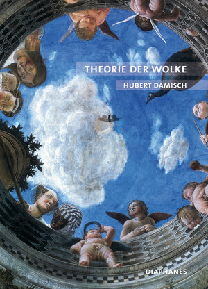 Buchcover Theorie der Wolke | Hubert Damisch | EAN 9783037342015 | ISBN 3-03734-201-3 | ISBN 978-3-03734-201-5