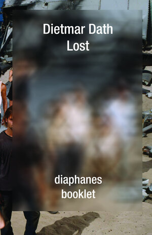 Buchcover Lost | Dietmar Dath | EAN 9783037342336 | ISBN 3-03734-233-1 | ISBN 978-3-03734-233-6