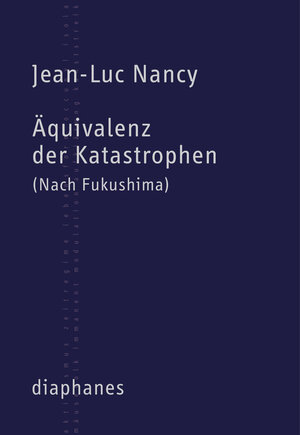 Buchcover Äquivalenz der Katastrophen | Jean-Luc Nancy | EAN 9783037342510 | ISBN 3-03734-251-X | ISBN 978-3-03734-251-0