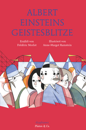 Buchcover Albert Einsteins Geistesblitze | Anne-Margot Ramstein | EAN 9783037344347 | ISBN 3-03734-434-2 | ISBN 978-3-03734-434-7
