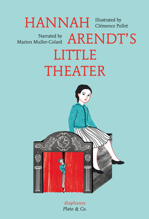Buchcover Hannah Arendt's Little Theater | Marion Muller-Colard | EAN 9783037346143 | ISBN 3-03734-614-0 | ISBN 978-3-03734-614-3
