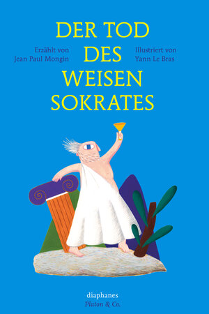 Buchcover Der Tod des weisen Sokrates | Yann Le Bras | EAN 9783037346563 | ISBN 3-03734-656-6 | ISBN 978-3-03734-656-3