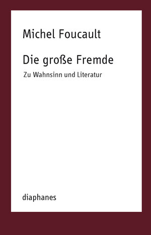 Buchcover Die große Fremde | Michel Foucault | EAN 9783037347072 | ISBN 3-03734-707-4 | ISBN 978-3-03734-707-2