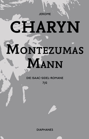 Buchcover Montezumas Mann | Jerome Charyn | EAN 9783037347188 | ISBN 3-03734-718-X | ISBN 978-3-03734-718-8
