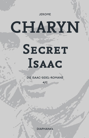 Buchcover Secret Isaac | Jerome Charyn | EAN 9783037347263 | ISBN 3-03734-726-0 | ISBN 978-3-03734-726-3