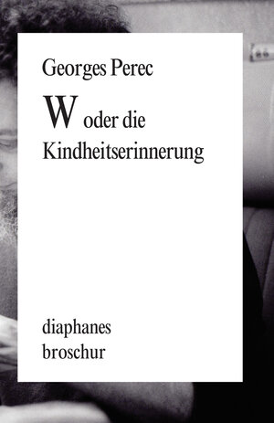 Buchcover W oder die Kindheitserinnerung | Georges Perec | EAN 9783037348437 | ISBN 3-03734-843-7 | ISBN 978-3-03734-843-7