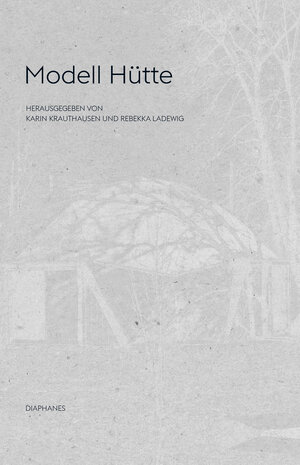 Buchcover Modell Hütte  | EAN 9783037349830 | ISBN 3-03734-983-2 | ISBN 978-3-03734-983-0