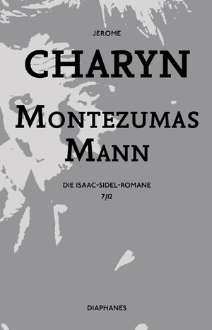 Buchcover Montezumas Mann | Jerome Charyn | EAN 9783037349908 | ISBN 3-03734-990-5 | ISBN 978-3-03734-990-8