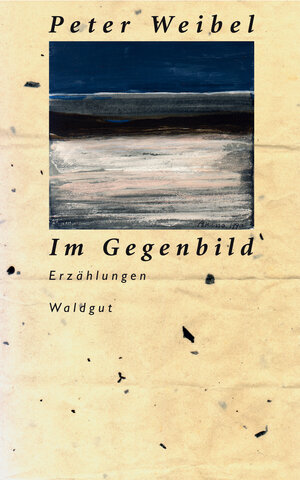 Buchcover Im Gegenbild | Peter Weibel | EAN 9783037403600 | ISBN 3-03740-360-8 | ISBN 978-3-03740-360-0