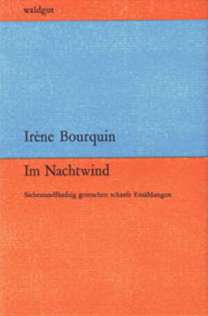Buchcover Im Nachtwind | Irène Bourquin | EAN 9783037403884 | ISBN 3-03740-388-8 | ISBN 978-3-03740-388-4