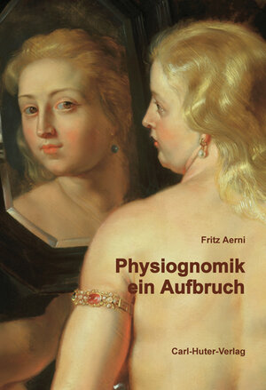 Buchcover Physiognomik – ein Aufbruch | Fritz Aerni | EAN 9783037411124 | ISBN 3-03741-112-0 | ISBN 978-3-03741-112-4