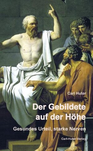Buchcover Der Gebildete auf der Höhe | Carl Huter | EAN 9783037411223 | ISBN 3-03741-122-8 | ISBN 978-3-03741-122-3