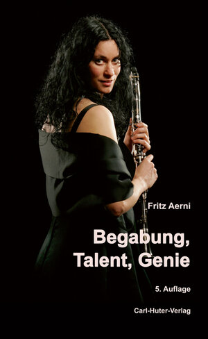 Buchcover Begabung, Talent, Genie | Fritz Aerni | EAN 9783037413166 | ISBN 3-03741-316-6 | ISBN 978-3-03741-316-6