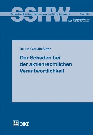 Buchcover Der Schaden bei der aktienrechtlichen Verantwortlichkeit | Claudia Suter | EAN 9783037512722 | ISBN 3-03751-272-5 | ISBN 978-3-03751-272-2
