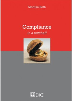 Buchcover Compliance (in a nutshell) | Monika Roth | EAN 9783037513613 | ISBN 3-03751-361-6 | ISBN 978-3-03751-361-3