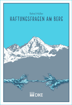 Buchcover Haftungsfragen am Berg | Rahel Müller | EAN 9783037518229 | ISBN 3-03751-822-7 | ISBN 978-3-03751-822-9