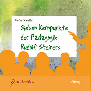 Buchcover Sieben Kernpunkte der Pädagogik Rudolf Steiners | Marcus Schneider | EAN 9783037520925 | ISBN 3-03752-092-2 | ISBN 978-3-03752-092-5