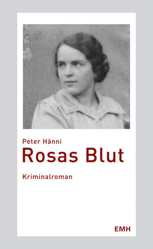 Buchcover Rosas Blut | Peter Hänni | EAN 9783037540336 | ISBN 3-03754-033-8 | ISBN 978-3-03754-033-6