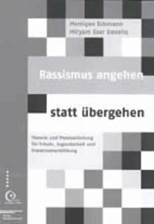 Buchcover Rassismus angehen statt übergehen | Monique Eckmann | EAN 9783037550045 | ISBN 3-03755-004-X | ISBN 978-3-03755-004-5