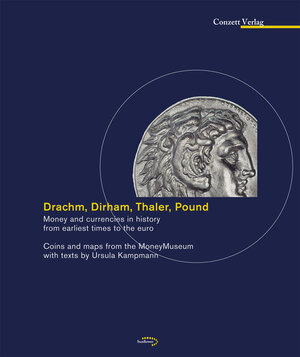 Buchcover Drachm, Dirham, Thaler, Pound | Ursula Kampmann | EAN 9783037600290 | ISBN 3-03760-029-2 | ISBN 978-3-03760-029-0