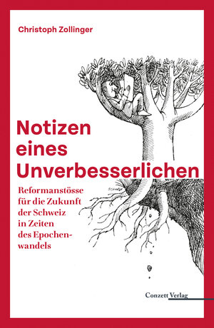 Buchcover Notizen eines Unverbesserlichen | Christoph Zollinger | EAN 9783037600504 | ISBN 3-03760-050-0 | ISBN 978-3-03760-050-4