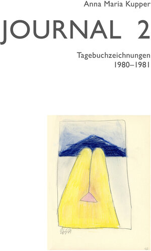 Buchcover Anna Maria Kupper – Journal 2 | Anna Maria Kupper | EAN 9783037611623 | ISBN 3-03761-162-6 | ISBN 978-3-03761-162-3