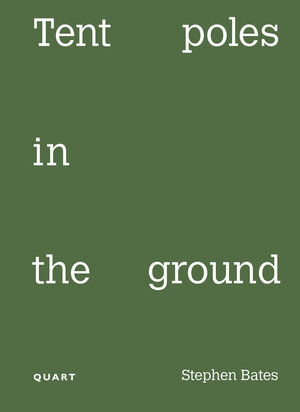 Buchcover Tent poles in the ground | Stephen Bates | EAN 9783037613429 | ISBN 3-03761-342-4 | ISBN 978-3-03761-342-9