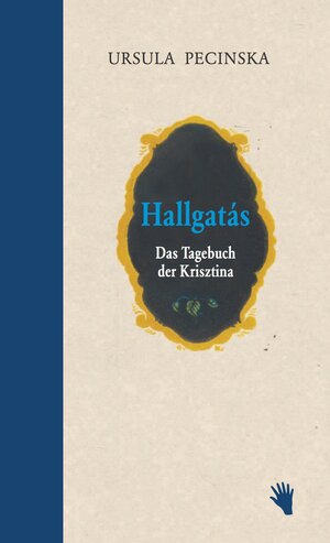 Buch Hallgatás. Das Tagebuch der Krisztina. (978-3-03762-051-9)