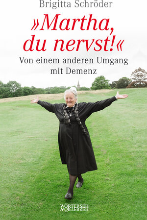 Buchcover Martha, du nervst! | Brigitta Schröder | EAN 9783037630990 | ISBN 3-03763-099-X | ISBN 978-3-03763-099-0