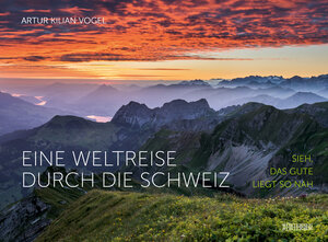 Buchcover Eine Weltreise durch die Schweiz | Artur Kilian Vogel | EAN 9783037631218 | ISBN 3-03763-121-X | ISBN 978-3-03763-121-8