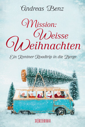 Buchcover Mission: Weisse Weihnachten | Andreas Benz | EAN 9783037631225 | ISBN 3-03763-122-8 | ISBN 978-3-03763-122-5