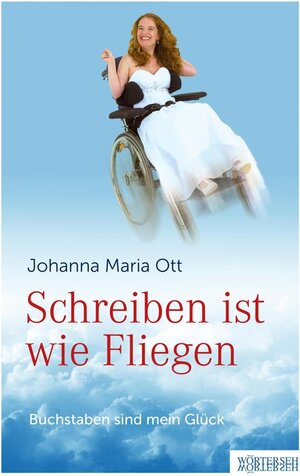 Buchcover Schreiben ist wie Fliegen | Johanna Maria Ott | EAN 9783037638194 | ISBN 3-03763-819-2 | ISBN 978-3-03763-819-4