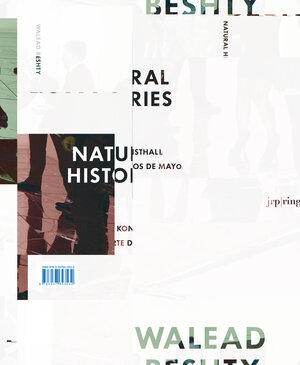 Buchcover Walead Beshty: Natural Histories | Walead Beshty | EAN 9783037643532 | ISBN 3-03764-353-6 | ISBN 978-3-03764-353-2