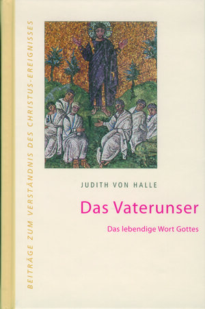 Buchcover Das Vaterunser | Judith von Halle | EAN 9783037690024 | ISBN 3-03769-002-X | ISBN 978-3-03769-002-4